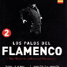 Los Palos del Flamenco - Vol. 2