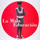 La Mala Educación (spanische Ausgabe)