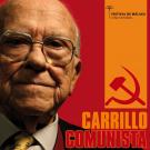 Últimos Testigos : Carrillo Comunista 